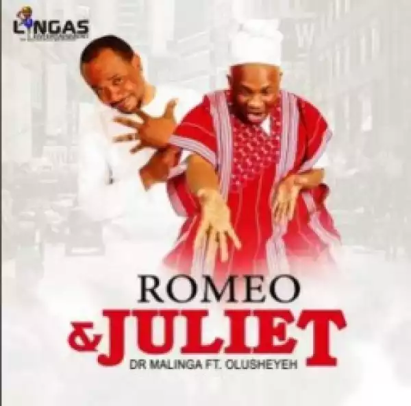 DR Malinga - Romeo & Juliet Ft. Olusheyeh